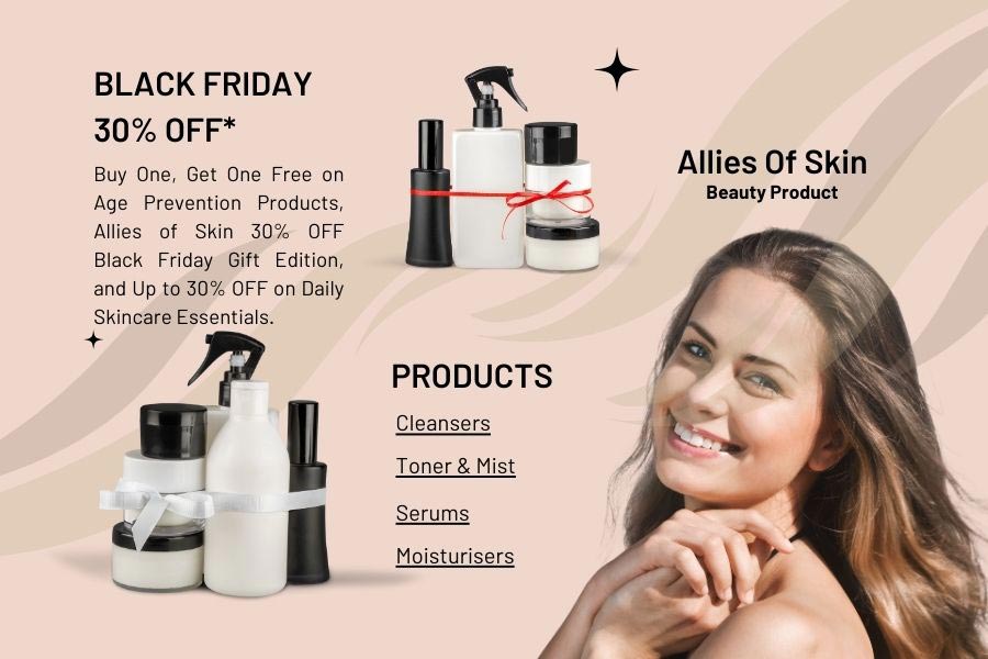 Achieving Radiant Skin: Black Friday Skincare Deals with Allies of Skin